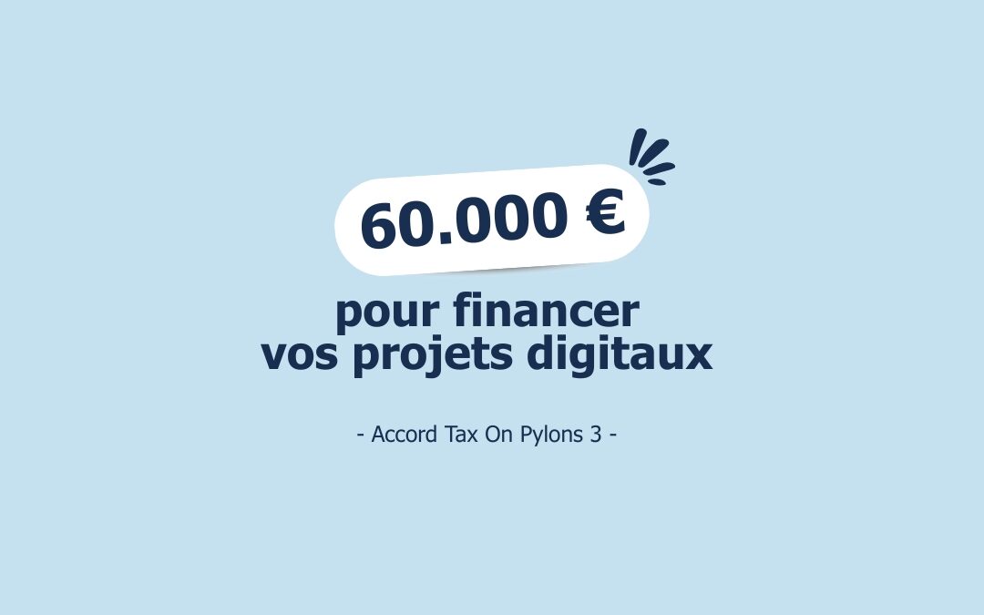60.000€ pour financer vos projets digitaux